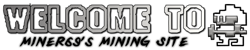 ◄╣ MINER69's MINING SITE ╠►