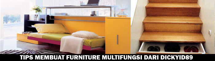 Tips Membuat Furniture MultiFungsi Untuk Ruangan Sempit