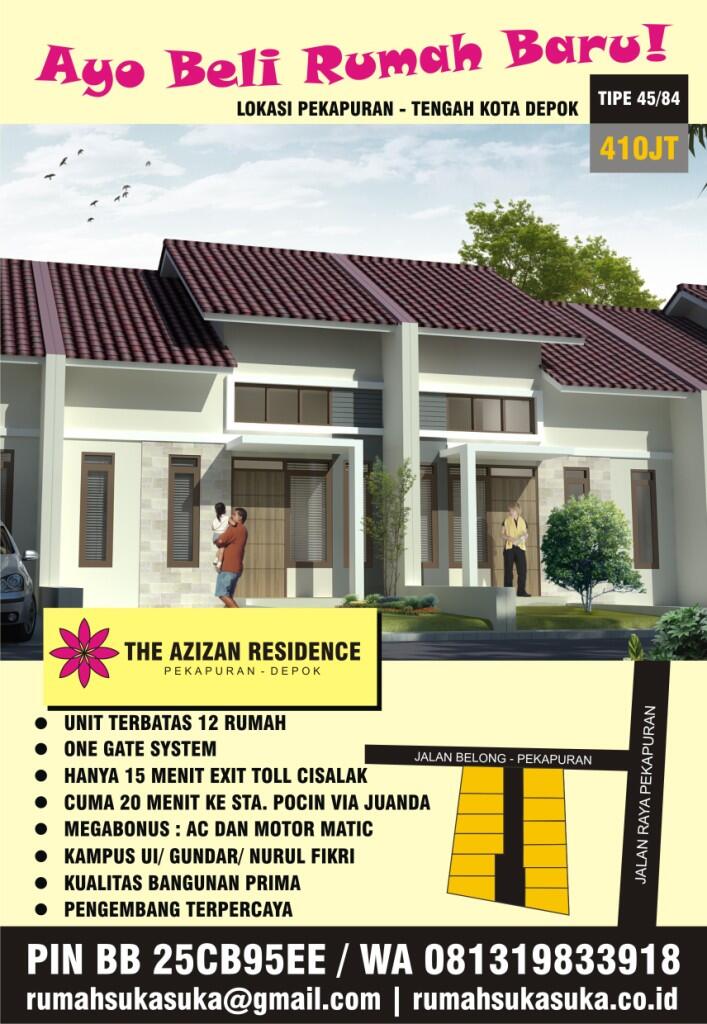 AZIZAN RESIDENCE, CLUSTER MEWAH DEKAT KE MARGONDA, STASIUN POCIN, TOL CISALAK