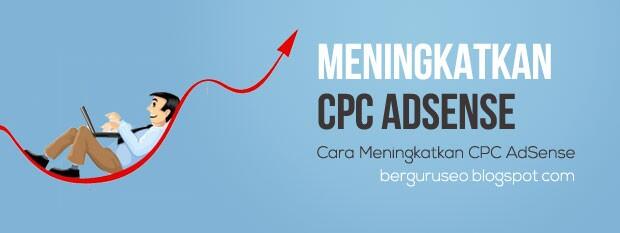 Tips meningkatkan pendapatan perklik(CPC) Google Adsense