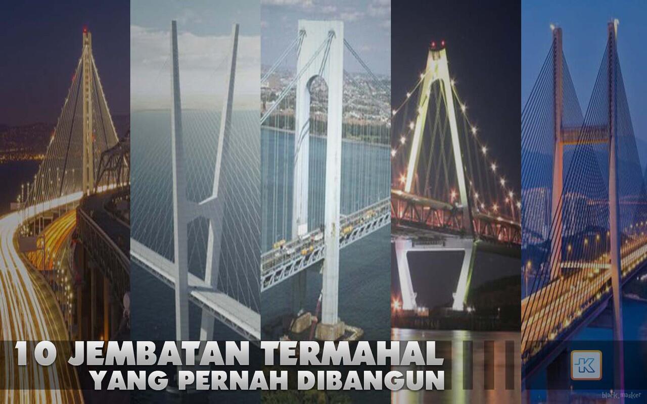 10 Jembatan termahal yang pernah dibangun