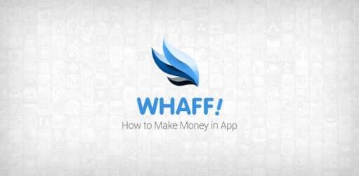 WHAFF REWARDS - Free $$ dari Android mu