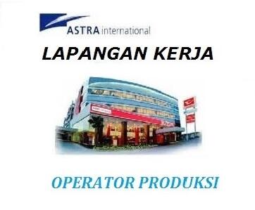 PENYEDIA LOWONGAN KERJA JOB OPERATOR PRODUKSI
