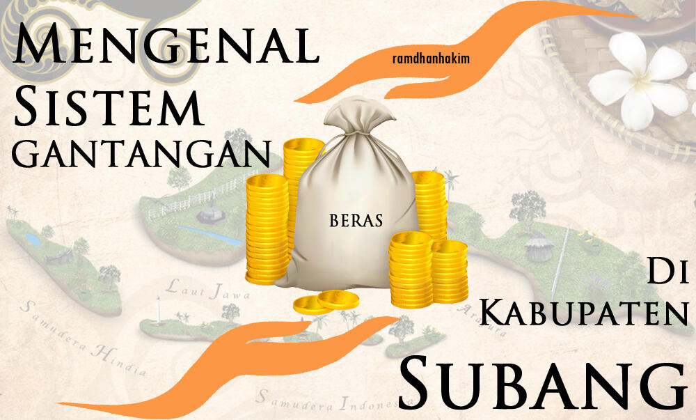 Mengenal Sistem Gantangan di Kabupaten Subang