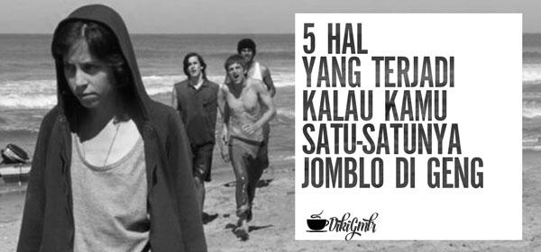 5 Hal yang Terjadi Kalau Kamu Satu-Satunya Jomblo di Geng Kamu