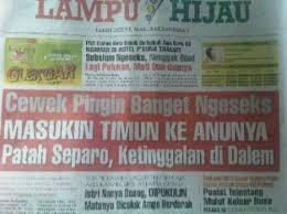 Kumpulan headline koran paling gokil !!! (BB 17++)