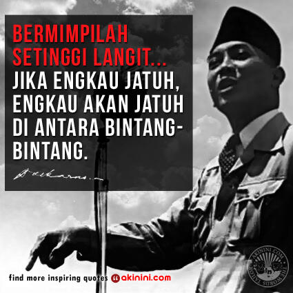 Kumpulan kata kata mutiara Soekarno Yg mengubah Hidupmu!