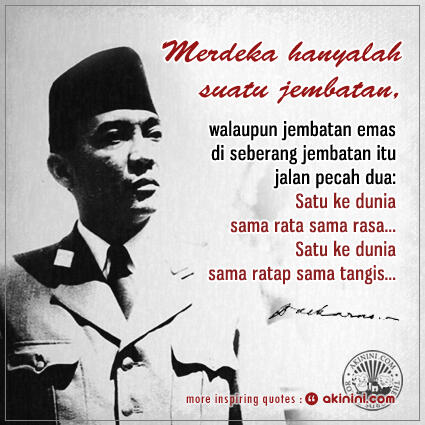 Kumpulan kata kata mutiara Soekarno Yg mengubah Hidupmu!