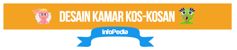 Tips dan Inspirasi Kamar Desain Kos-Kosan
