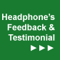 Headphone's Feedback &amp; Testimonial ██████████████████████████████████████████████████