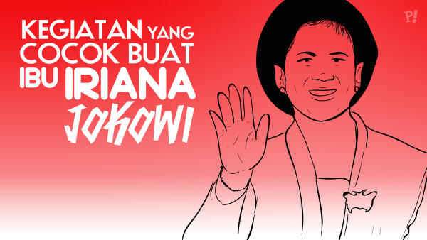 &#91;Teruntuk Ibu Negara Tercinta&#93; 7 Usul Kegiatan Yang Cocok Buat Ibu Iriana Jokowi