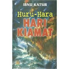 Yuk Mengenal Huru Hara Hari Kiamat Lebih Dekat