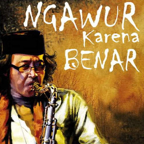 Sudjiwo Tedjo - Ngawur Karena Benar