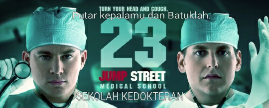 Poster Next Jump Street ( Dijamin Ngakak, With Indo Translate )