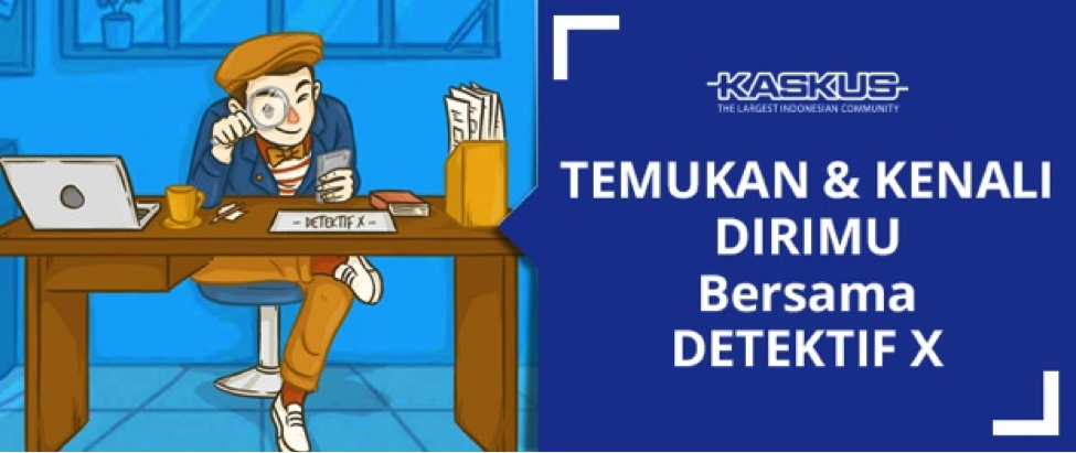 Temukan &amp; Kenali Dirimu Bersama Detektif X di Sini 