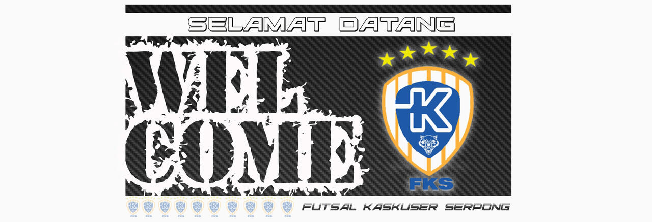 ★★★ F.K.S ★★★ ( FUTSAL KASKUS SERPONG ) ★ We Are Back ★