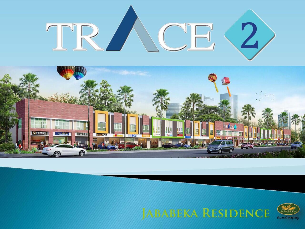 Ruko DiJual di Cikarang,Ruko TRACE – Jababeka Residence