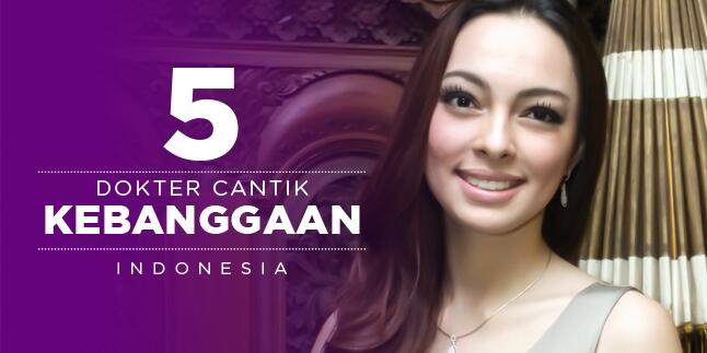 5 Dokter Cantik Kebanggaan Indonesia