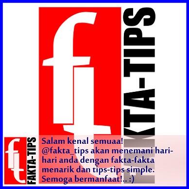 Agan udah tahu fakta2 dan tips2 ini? Oh, ya sudah kalo begitu..