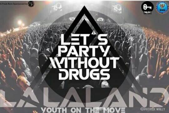 -LALALAND- Let's Party Without Drugs!!!
