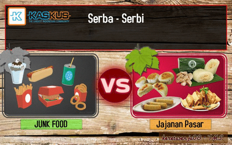 Serba-Serbi Junk Food vs Jajanan Pasar