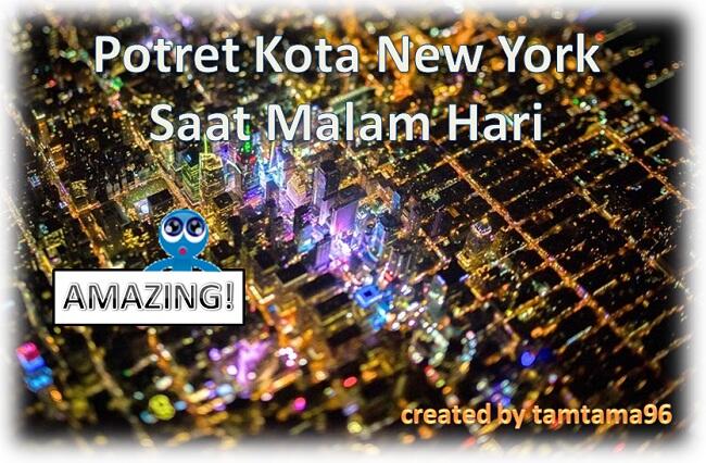 &#91;AMAZING!&#93; Beginilah Potret Kota New York Saat Malam Hari