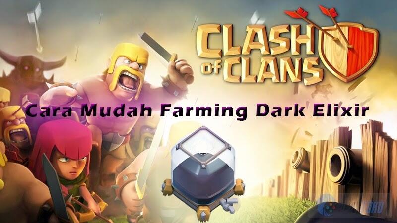 Cara Mudah Farming Dark Elixir Pada Clash Of CLans