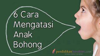 6 Cara mengatasi kebiasaan buruk anak yang suka Berbohong