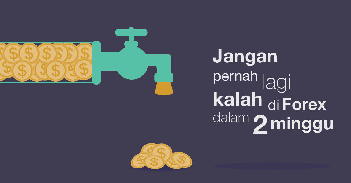 &#91;TIPS&#93; JANGAN PERNAH LAGI KALAH DI FOREX DALAM 2 MINGGU