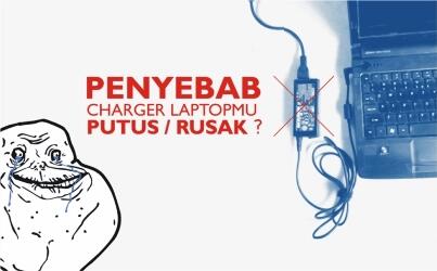 &#91;Ini Dia&#93; 5 Penyebab Charger/Casanmu Putus