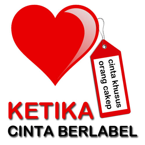 Ketika Cinta Ber-Label