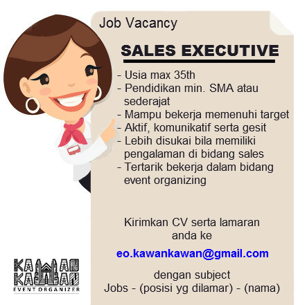 &#91;JAKARTA&#93; LOKER SALES, OPERASIONAL STAFF &amp; KOORDINATOR EVENT DI KAWAN KAWAN EO