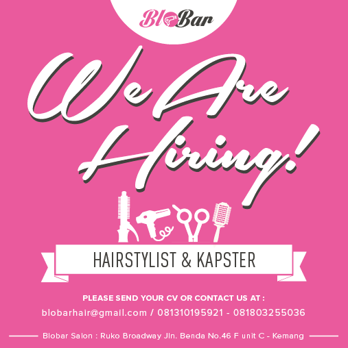 &#91;LOKER&#93; Lowongan Pekerjaan untuk &quot;BloBar Salon&quot; 