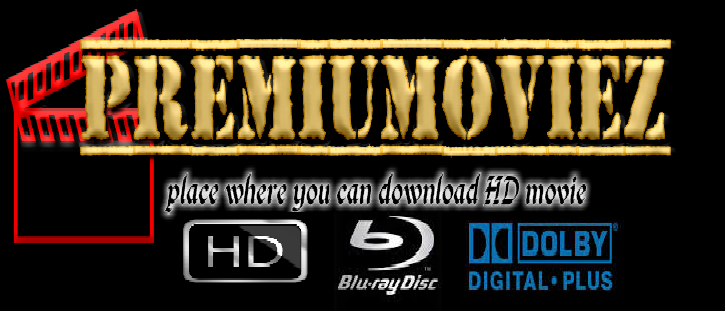 Premium Moviez High Quality BlurayRip - INDEX -