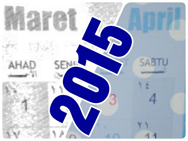 Welcome April, Bye Maret 2015 !