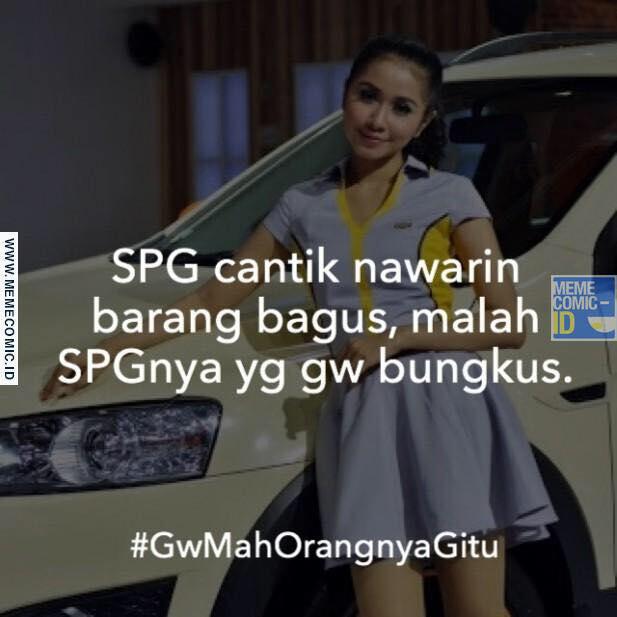 Meme: Gw Mah Gitu Orangnya NGAKAK!!!