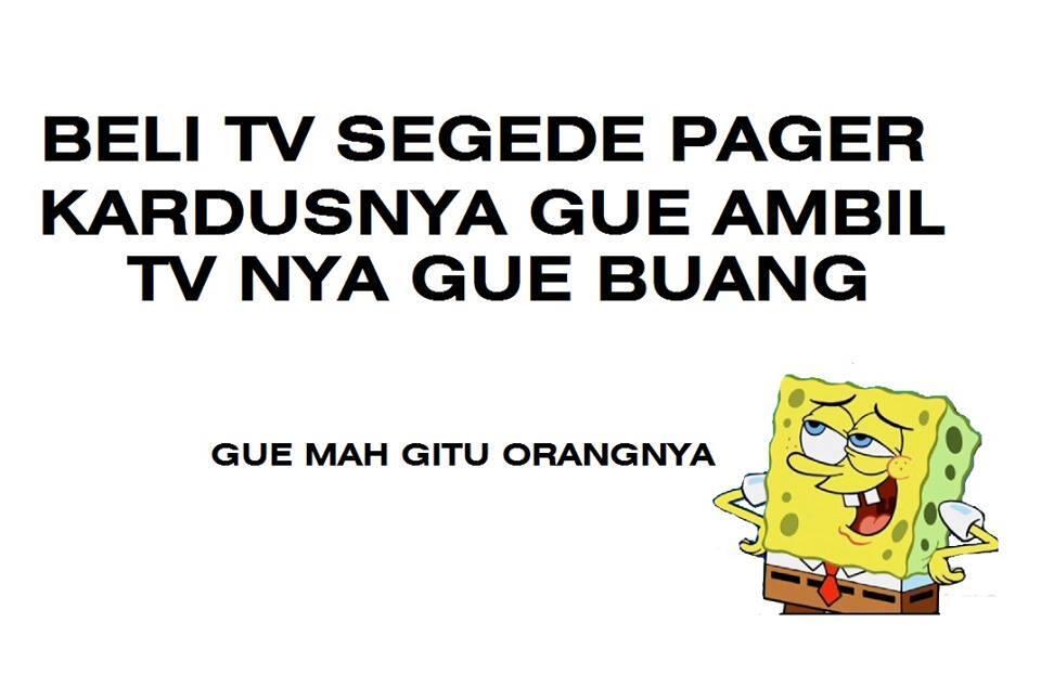 Meme: Gw Mah Gitu Orangnya NGAKAK!!!