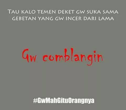 Meme: Gw Mah Gitu Orangnya NGAKAK!!!