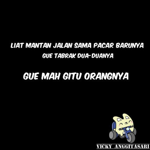 MEME &quot;GUA MAH GITU ORANGNYA &quot;