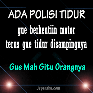 MEME &quot;GUA MAH GITU ORANGNYA &quot;