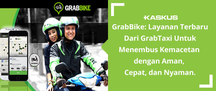 GrabBike Layanan Terbaru GrabTaxi Untuk Menembus Macet Dengan Aman Cepat dan Nyaman