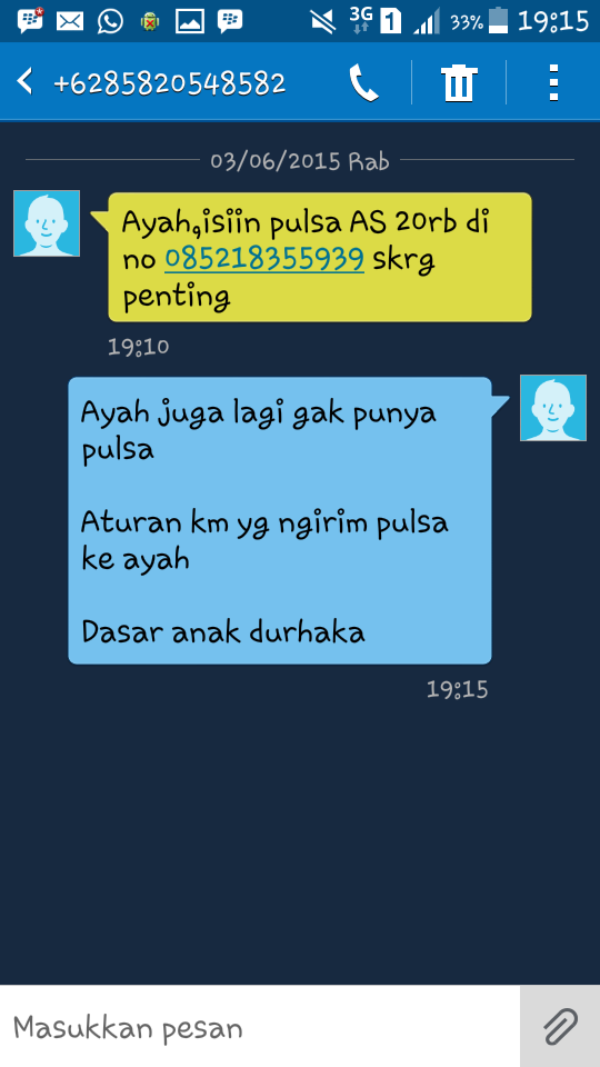 dapet sms ayah minta pulsa baru aja tanggal 3 juni 2015