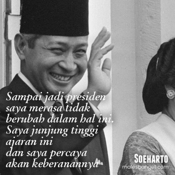 Inilah Quotes Soeharto yang Menginspirasi Kamu Untuk Jadi Pemimpin