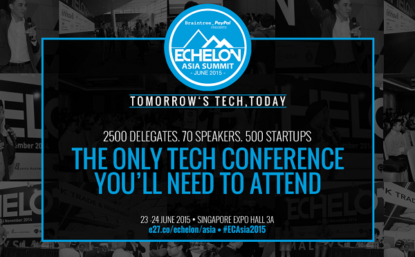 Echelon Asia Summit 2015: Konferensi Teknologi Terkemuka Di Asia Hadir Kembali