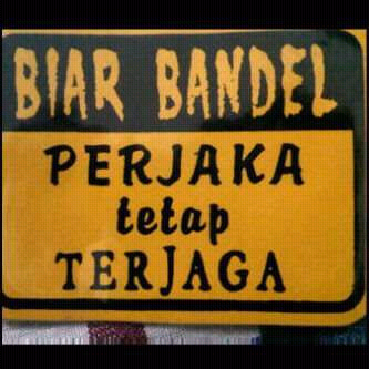 Biar Bandel PERJAKA DIJAGA