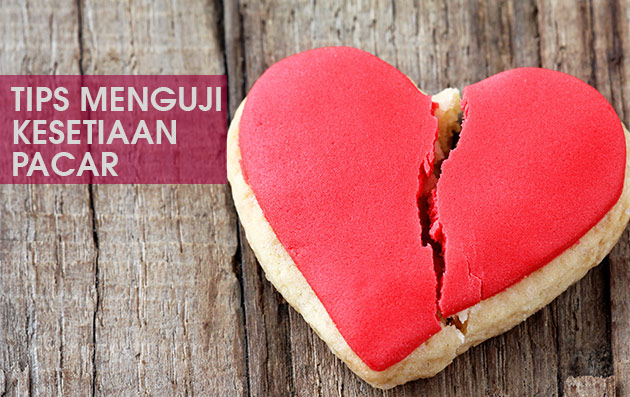 5 cara untuk menguji kesetiaan pacar