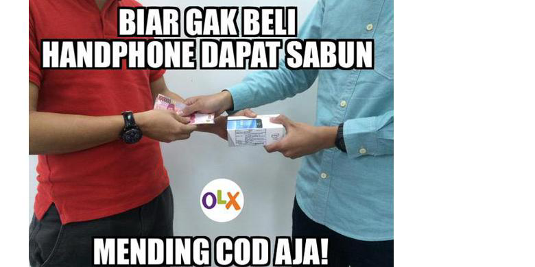 "Biar gak beli handphone dapat sabun, mending COD aja gan atau Rekber..