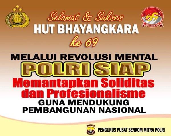 HUT BHAYANGKARA KE-69 INDONESIA TETAP BERJAYA