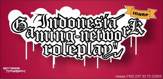 &#91;OFFICIAL&#93; MTA SERVER : Indonesia Gaming Network Roleplay ( IGN:RP ) EVENT Thread 
