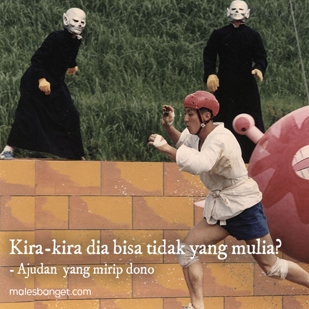 KUMPULAN QUOTES BENTENG TAKESHI 